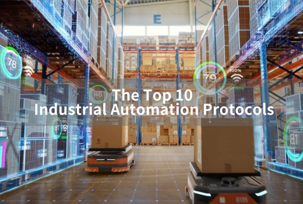 Was sind die zehn wichtigsten Protokolle für die industrielle Automatisierung?